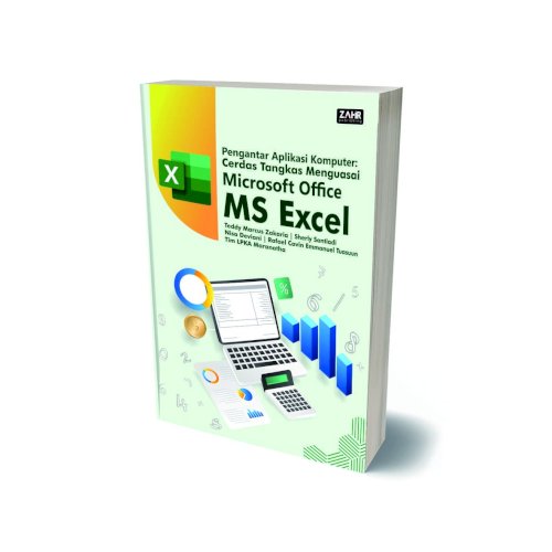 Pengantar Aplikasi Komputer: Cerdas Tangkas Menguasai Microsoft Office-ms Excel