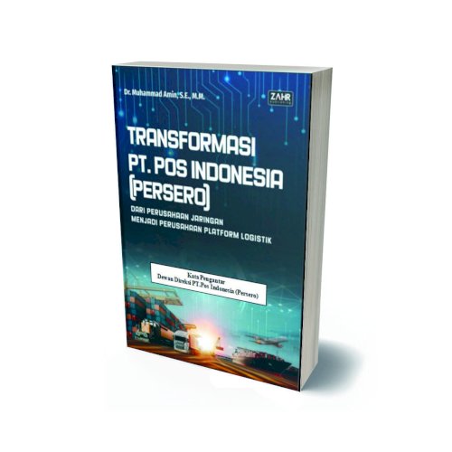 Transformasi PT Pos Indonesia (Persero): Dari Perusahaan Jaringan menjadi Perusahaan Platform Logistik