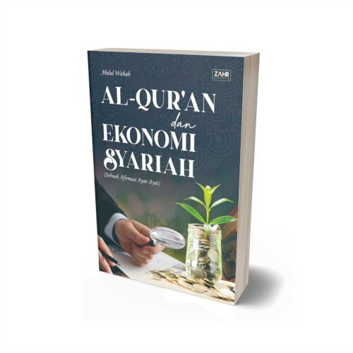 Al-qur’an dan Ekonomi Syariah (sebuah Afirmasi Ayat-ayat)