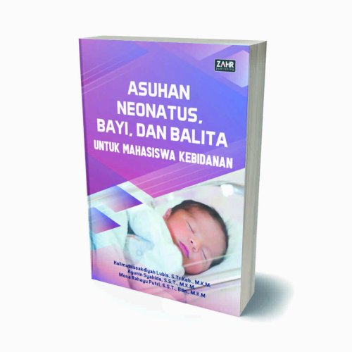 Asuhan Neonatus, Bayi, dan Balita untuk Mahasiswa Kebidanan