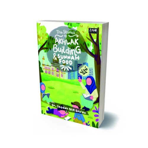 The Stories of Akhlaq Building and Sunnah Food: Kisah-Kisah Tauladan Pembentuk Akhlak