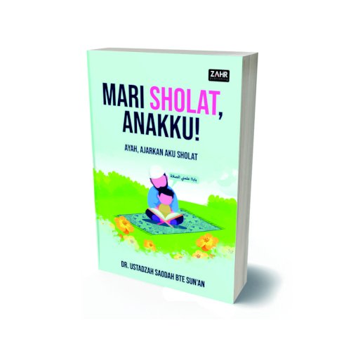 Mari Sholat, Anakku!; Ayah, Ajarkan Aku Sholat