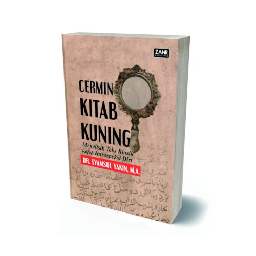 Cermin Kitab Kuning: Menelisik Teks Klasik Untuk  Introspeksi Diri