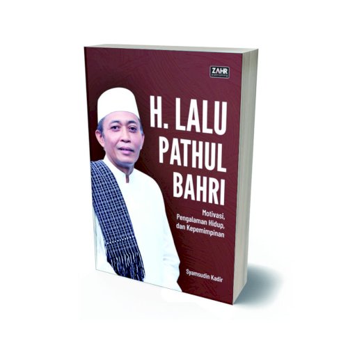 H. Lalu Pathul Bahri: Motivasi, Pengalaman Hidup, dan Kepemimpinan