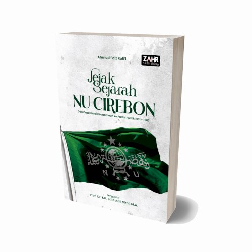 Jejak Sejarah NU Cirebon: Dari Organisasi Keagamaan ke Partai Politik 1931-1967