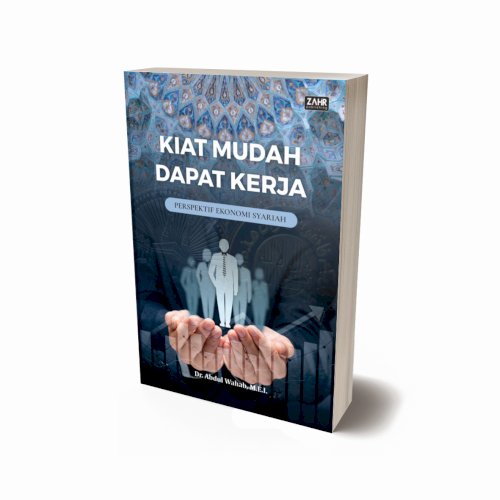 Kiat Mudah Dapat Kerja: Perspektif Ekonomi Syariah