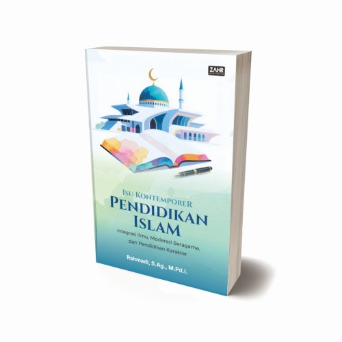 Isu Kontemporer Pendidikan Islam: Integrasi Ilmu, Moderasi Beragama, dan Pendidikan Karakter