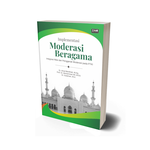Implementasi Moderasi Beragama: Integrasi Nilai dan Penggerak Moderasi pada PTKI