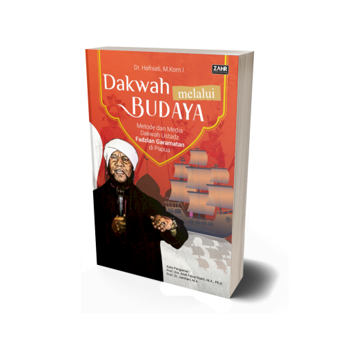 Dakwah Melalui Budaya: Metode dan Media Dakwah Ustadz Fadzlan Garamatan di Papua