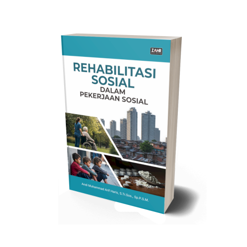 Rehabilitasi Sosial Dalam Pekerjaan Sosial