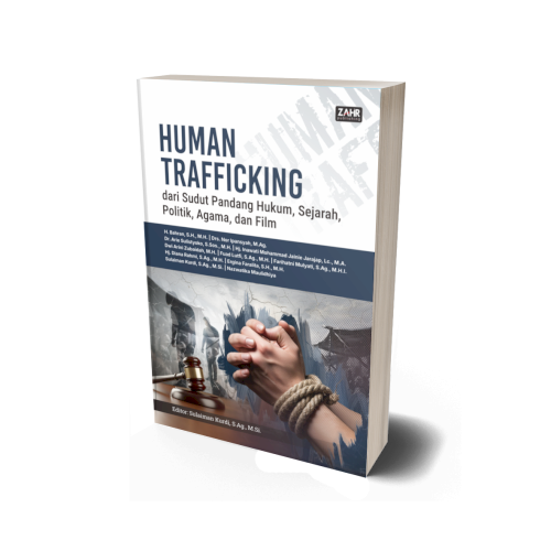 Human Trafficking dari Sudut Pandang Hukum, Sejarah, Politik, Agama, dan Film
