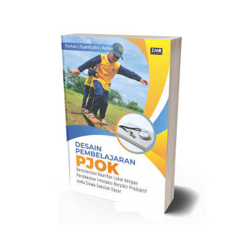 Desain Pembelajaran PJOK Berorientasi Kearifan Lokal dengan Pendekatan Interaksi Berpikir Produktif pada Siswa Sekolah Dasar